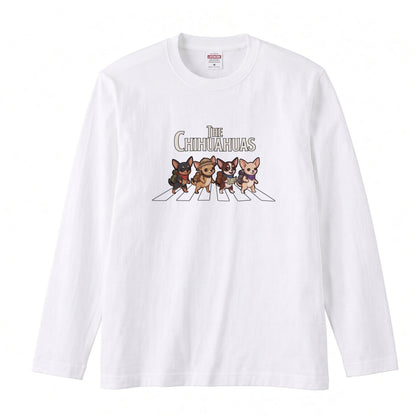 THE CHIHUAHUAS | チワワ 横断歩道 バンド風 ロンT 長袖Tシャツ 犬好き ロック【チワワグッズ・愛犬家・散歩・おもしろ・かわいい・誕生日ギフトに最適】