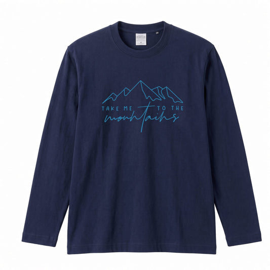 TAKE ME TO THE MOUNTAINS | 山 ロンT 長袖Tシャツ アウトドア 登山 トレッキング キャンプ【山好き・山ガール・ハイキング・シンプル・カジュアル・誕生日ギフトに最適】