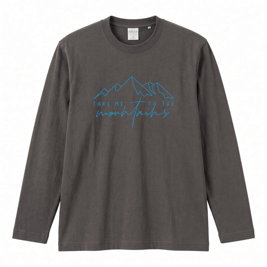 TAKE ME TO THE MOUNTAINS | 山 ロンT 長袖Tシャツ アウトドア 登山 トレッキング キャンプ【山好き・山ガール・ハイキング・シンプル・カジュアル・誕生日ギフトに最適】