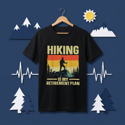 Hiking Is My Retirement Plan Tシャツ ｜ 登山・ハイキング・アウトドア・退職祝い・レトロに人気